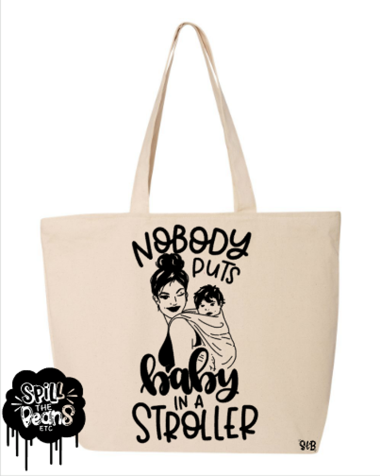 Clearance Nobody Puts Baby In A Stroller Canvas Bag