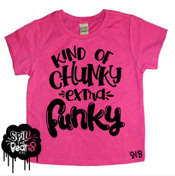 Kind Of Chunky Extra Funky Kid's Tee or Bodysuit