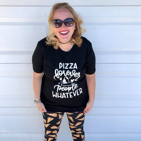 Pizza Forever People Whatever Adult Tank or Tee