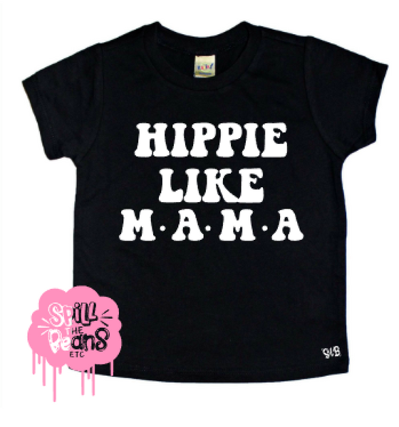 Hippie Like Mama Kid's Tee or Bodysuit