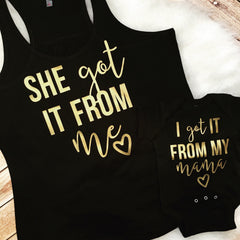 Matching Mom & Daughter Shirts: She Got it from her Mama