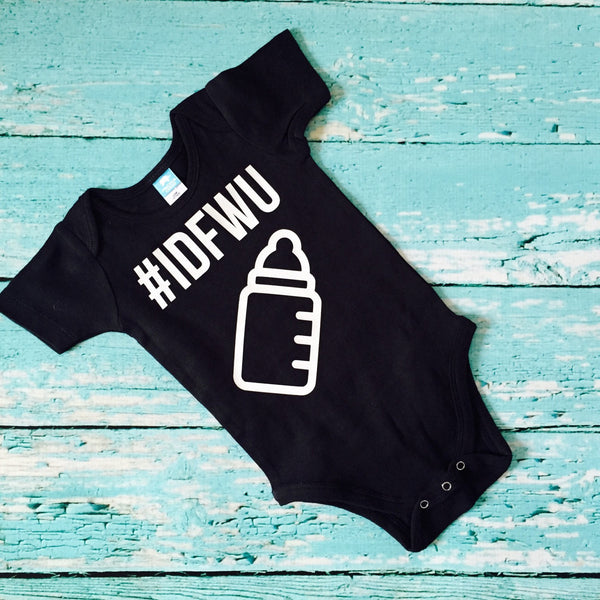 Hashtag I Don't F*ck with You IDFWU Infant / Toddler Top