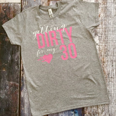 Getting DIRTY For My 30 Custom Birthday Tank or Tee