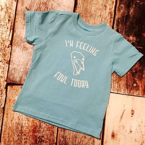 I'm Feeling Fowl Today Cute Kids Tee