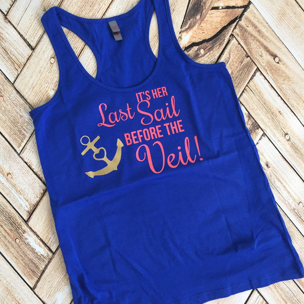 It's My Last Sail Before the Veil Bachelorette Party Tank Tops or Tees