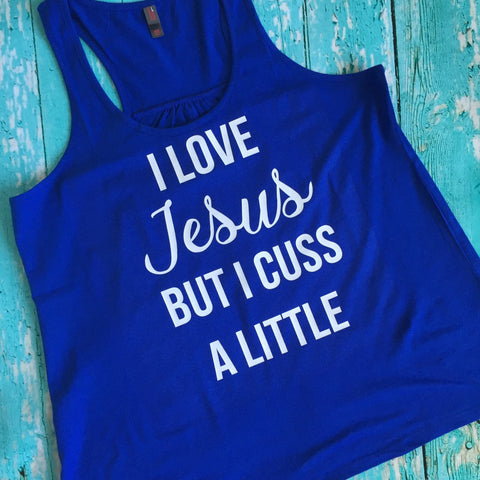 I Love Jesus but I Cuss a Little Tank