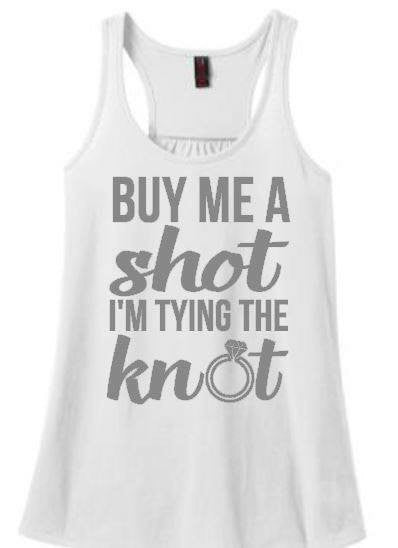Buy Me a Shot I'm Tying the Knot Bachelorette Party Shirt