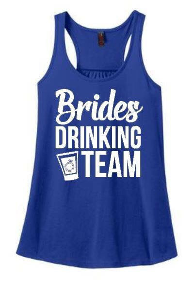 Brides Drinking Team  or Tee