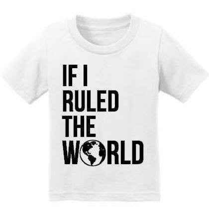 If I Ruled the World Kids Tee