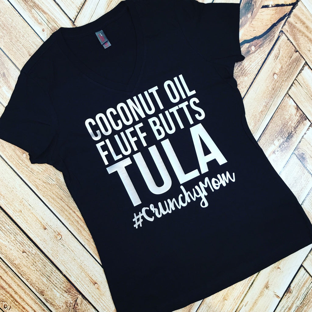 Coconut Oil, Fluff Butts, Coffee Tula Crunchy Mama Tee or Tank