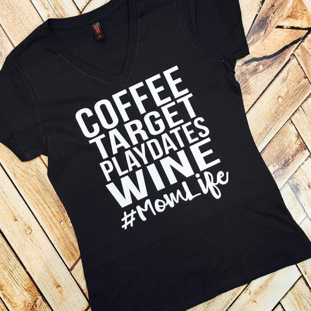 Coffee Target Playdates Wine #mamalife Tee  or Tank