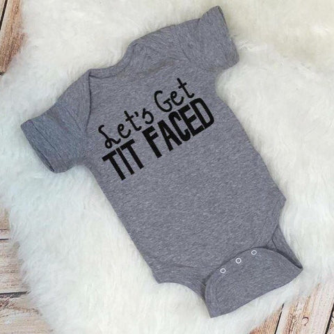 Let's Get T*t Faced Infant Bodysuit