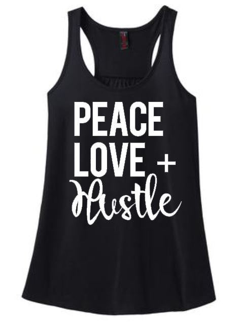 Peace, Love, Hustle Women's Tank or Tee