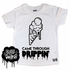 Came Through Drippin’ Kid's Tee