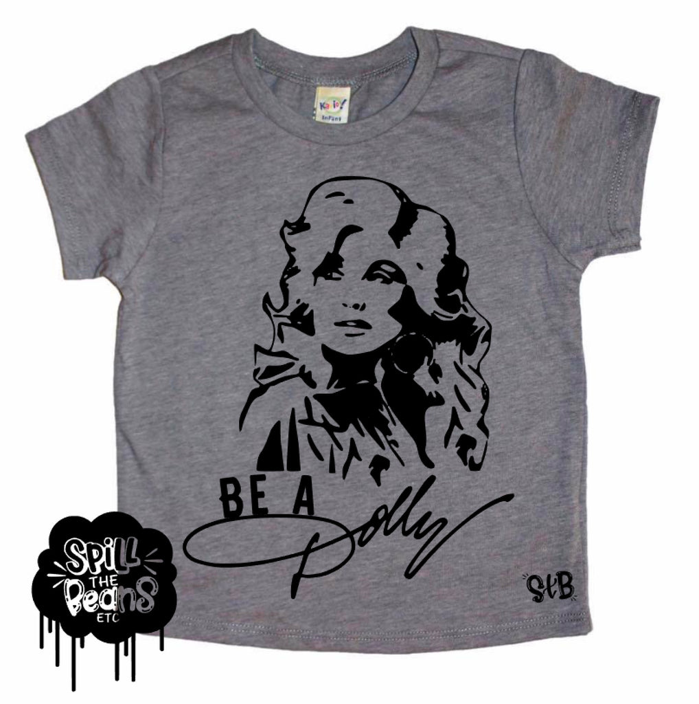 Be A Dolly Bodysuit or Tee BLACK DESIGN ONLY