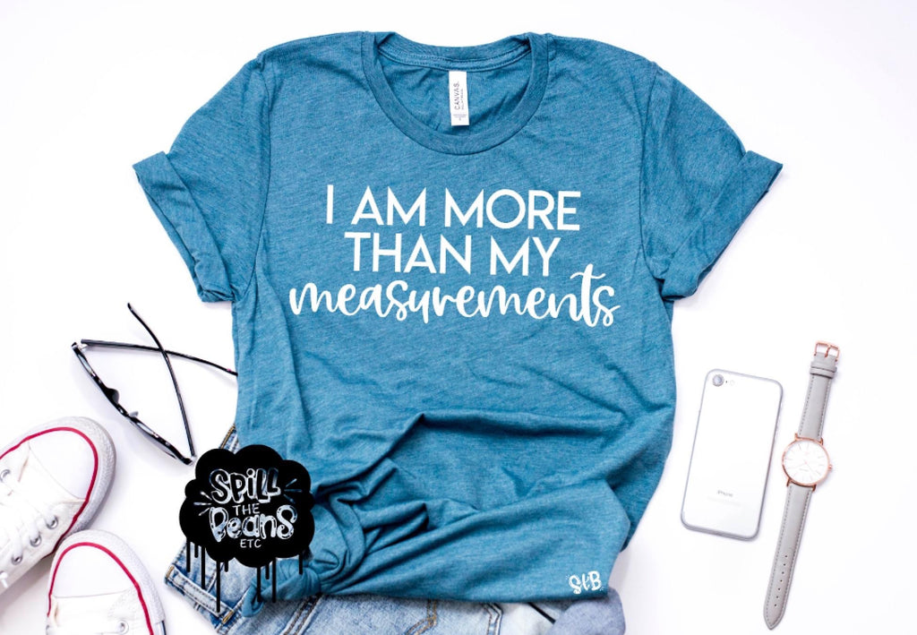 I am More Than my Measurements Adult Shirt