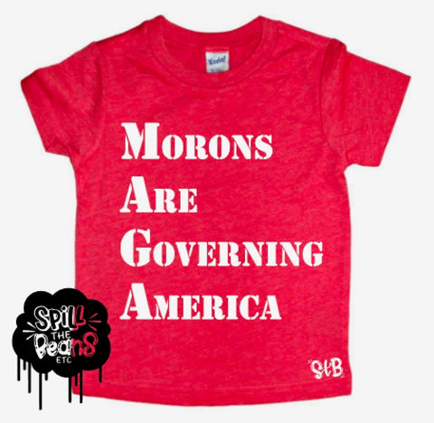 MAGA- Morons Are Governing America Kid's Shirt