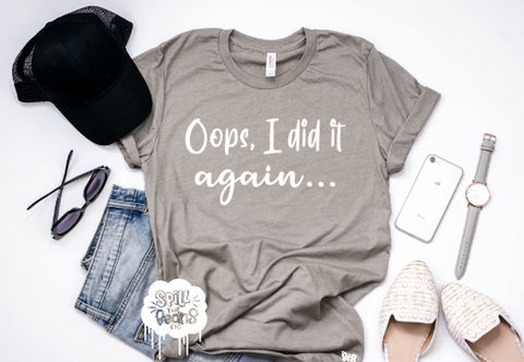 Oops, I did it again Tee or Tank