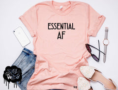 Essential AF tee or tank