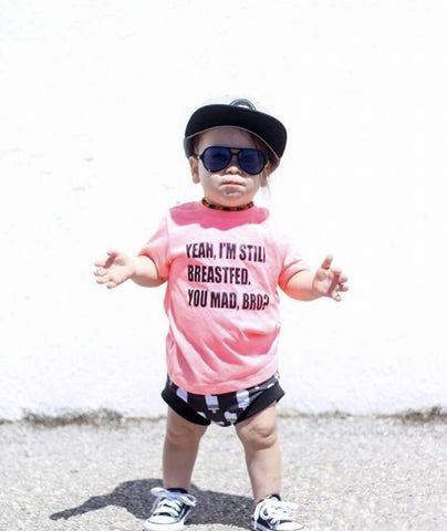 Yeah I'm Still Breastfed You Mad Bro Toddler Tee