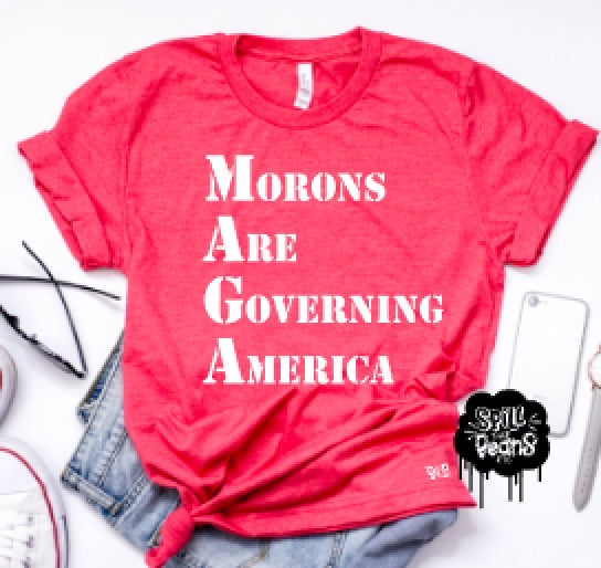 MAGA: Morons Are Governing America Adult Tee