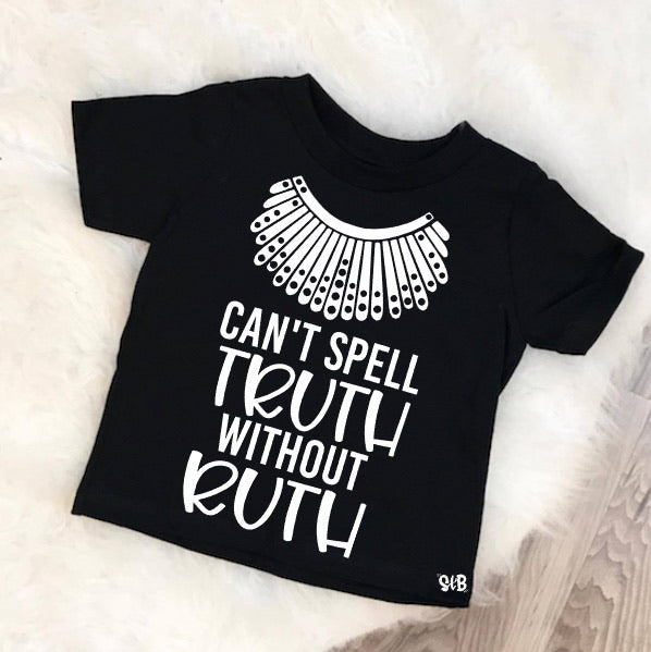 Can’t spell TRUTH without RUTH Bodysuit or Tee