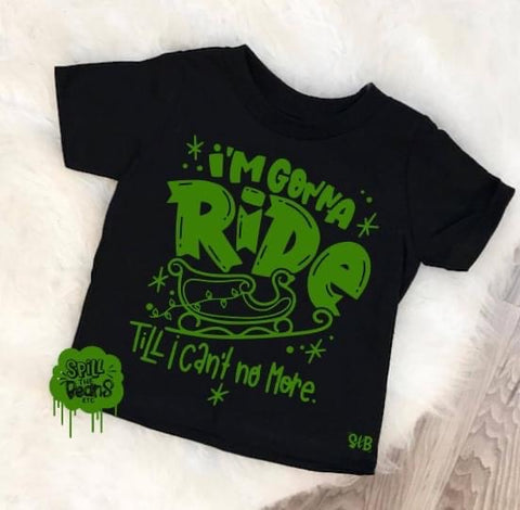 I’m gonna ride til I can’t no more Kids Christmas Tee