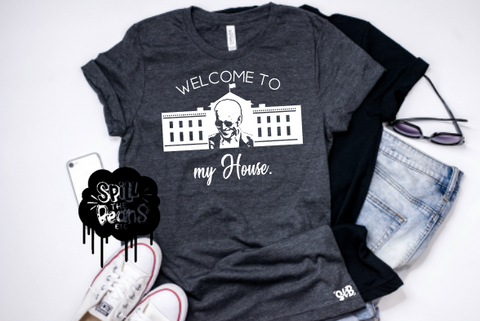 Welcome to my House Adult Shirt