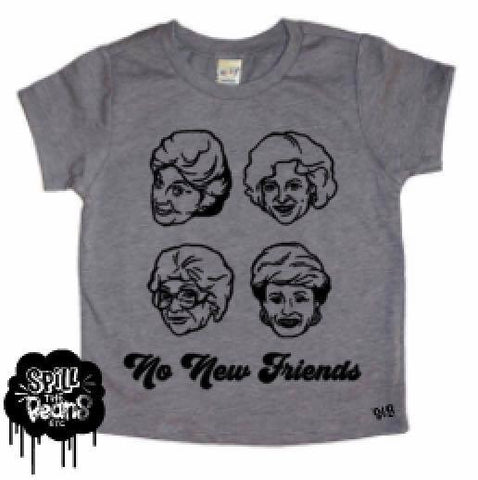 No New Friends Golden Girls Kids Tee