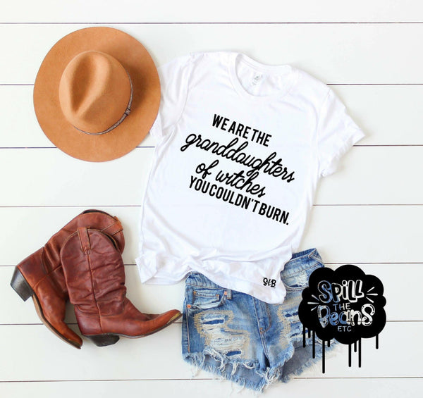 We Are The Granddaughters Of Witches Tee or Tank