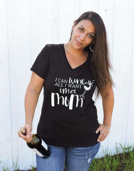 I Can Wine All I Want, I'm a Mom