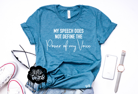 My Speech Does Not Define the Power of my Voice Adult Shirt