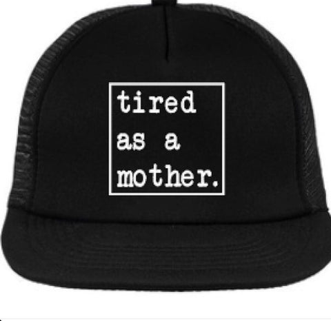The OG Tired as a Mother Squared Trucker hat cap SnapBack