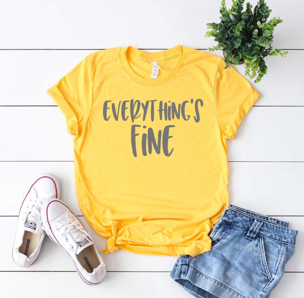 Everything’s Fine Adult Shirt
