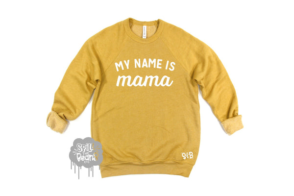 My name is Mama Fleece crewneck pullover