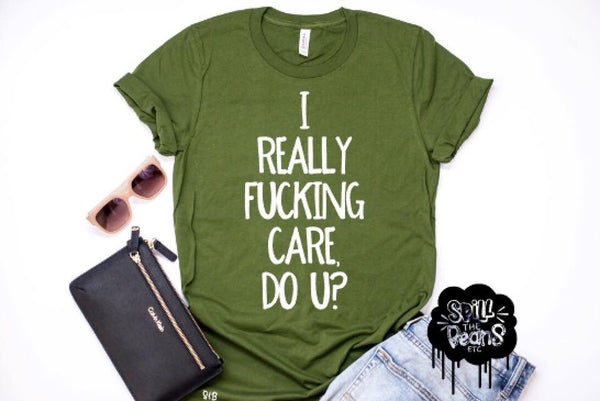 I Really Fucking Do Care Tee Or Tank DONATION TO RAICES