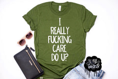 I Really Fucking Do Care Tee Or Tank DONATION TO RAICES