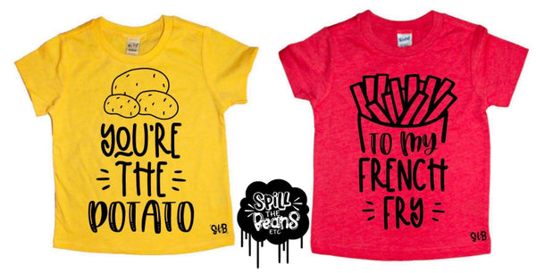 You’re The Potato To My French Fry Kid's Tees Or Bodysuits