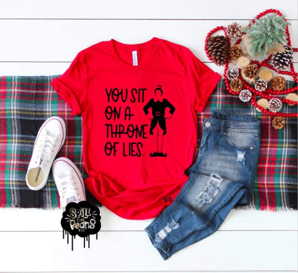 You Sit On A Throne Of Lies ELF Christmas Tee Adult Shirt