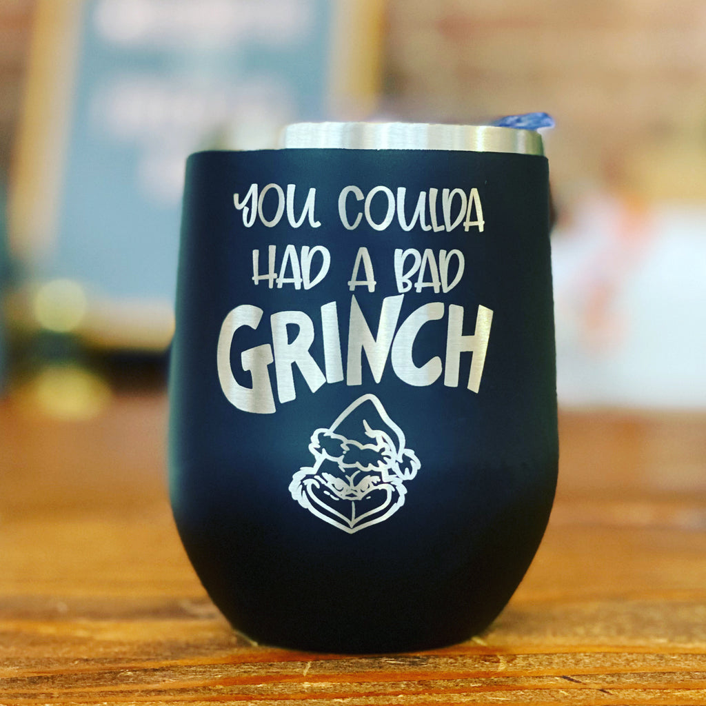 You Coulda Had a Bad Grinch Engraved Cup