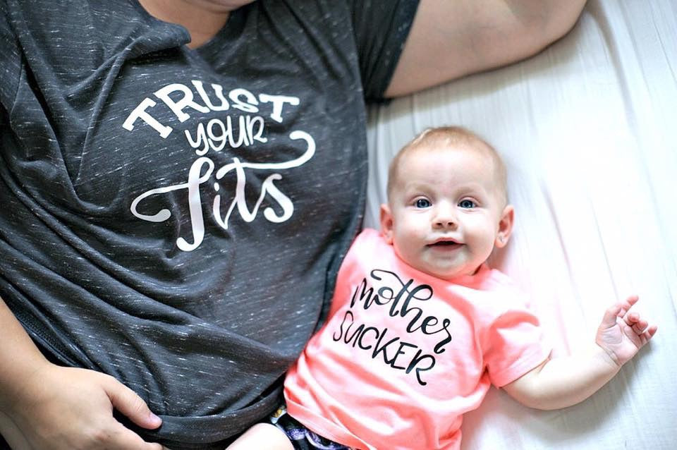 Trust Your Tits and Mother Sucker Breastfeeding Mommy and Me Set