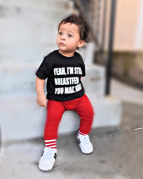 Yeah, I'm Still Breastfed. You Mad, Bro? Toddler tee