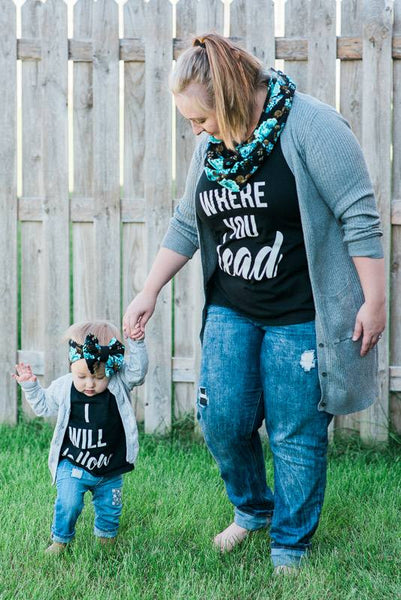 Matching Mom and Child Shirts: Where You Lead I Will Follow