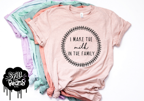 I Make The Milk In The Family Prism Color T-Shirt