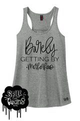 Barely Getting By Motherhood Tee Or Tank