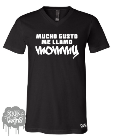 Mucho Gusto Me Llamo Mommy Tank or Tee Shirt
