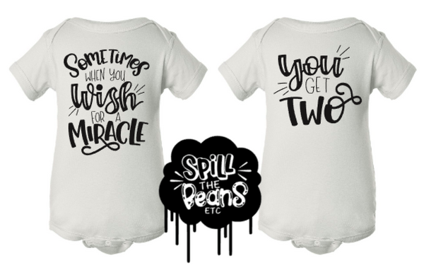 Sometimes When You Wish For A Miracle You Get Two Kid's Tees Or Bodysuits