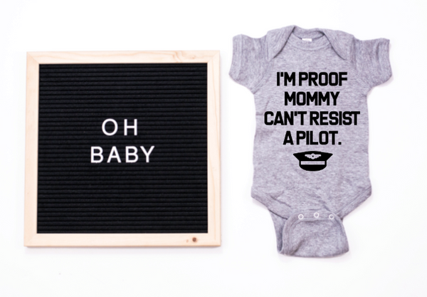 I'm Proof Mommy Can't Resist A Pilot Bodysuit or Kids Tee