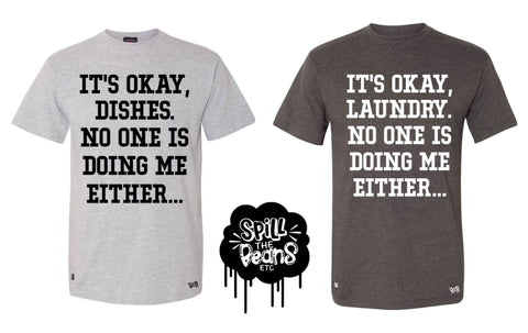 It's Okay No One Is Doing Me Either Built In Beer Bottle Opener Tee