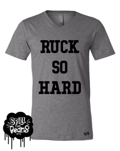Ruck So Hard Bold Tank or Tee